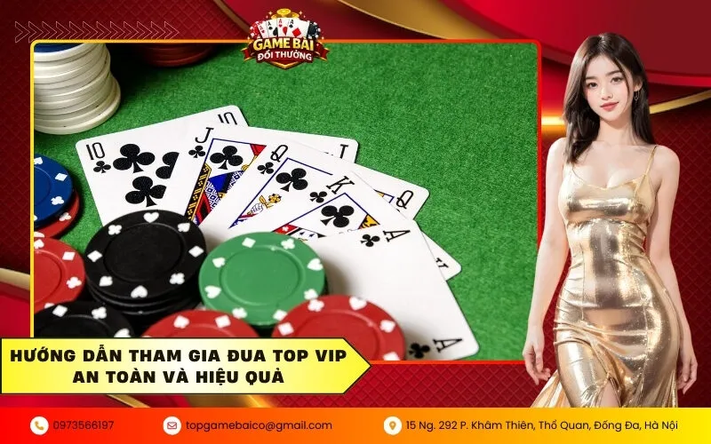 Hướng dẫn tham gia đua Top VIP an toàn và hiệu quả